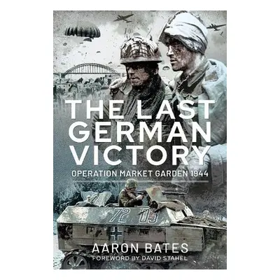 Last German Victory - Aaron, Bates,