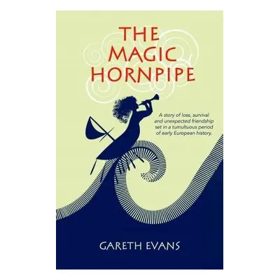 Magic Hornpipe, The - Evans, Gareth