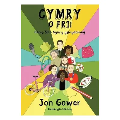 Cymry o Fri! - Gower, Jon