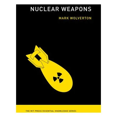 Nuclear Weapons - Wolverton, Mark