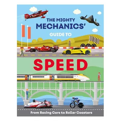 Mighty Mechanics Guide To Speed - Allan, John