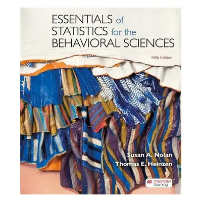 Essentials of Statistics for the Behavioral Sciences - Nolan, Susan a Heinzen, Thomas