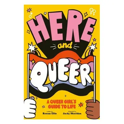 Here and Queer - Ellis, Rowan