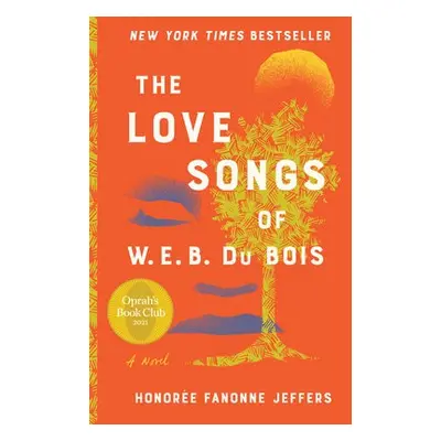 Love Songs of W.E.B. Du Bois - Jeffers, Honoree Fanonne