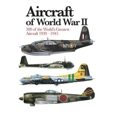 Aircraft of World War II - Chant, Chris