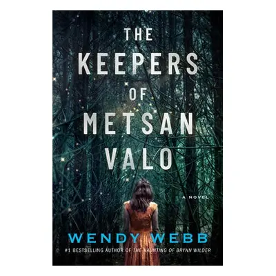 Keepers of Metsan Valo - Webb, Wendy