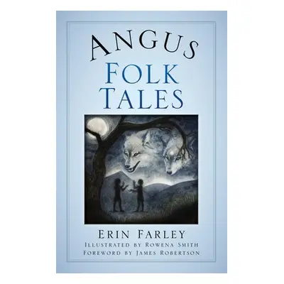 Angus Folk Tales - Farley, Erin