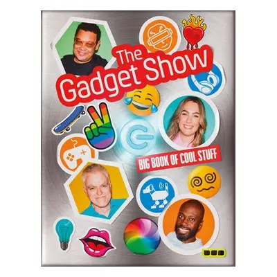 Gadget Show: The Big Book of Cool Stuff