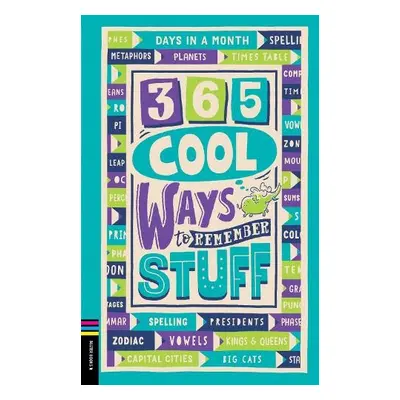 365 Cool Ways to Remember Stuff - Holowaty, Lauren