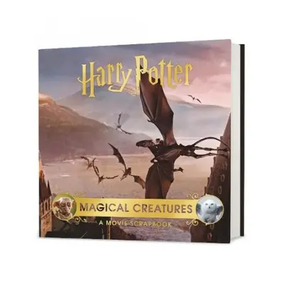 Harry Potter – Magical Creatures: A Movie Scrapbook - Bros., Warner