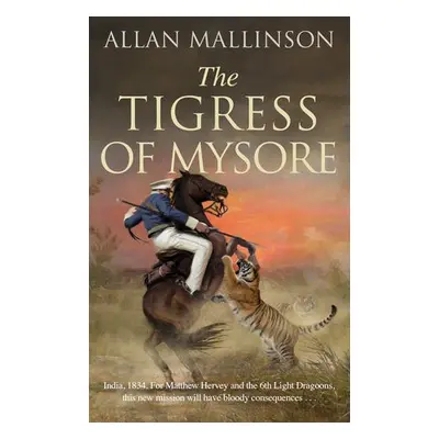 Tigress of Mysore - Mallinson, Allan