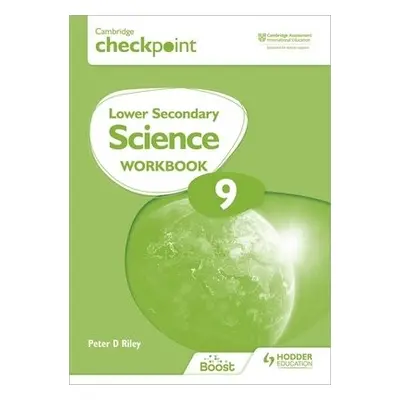 Cambridge Checkpoint Lower Secondary Science Workbook 9 - Riley, Peter