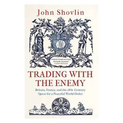 Trading with the Enemy - Shovlin, John