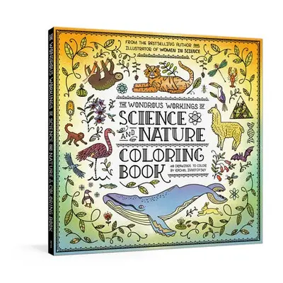 Wondrous Workings of Science and Nature Coloring Book - Ignotofsky, Rachel