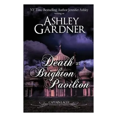 Death at Brighton Pavilion - Gardner, Ashley a Ashley, Jennifer