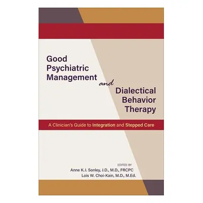 Good Psychiatric Management and Dialectical Behavior Therapy