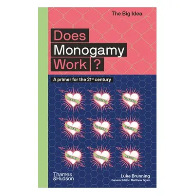 Does Monogamy Work? - Brunning, Luke