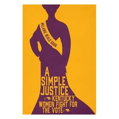 Simple Justice - Goan, Melanie Beals