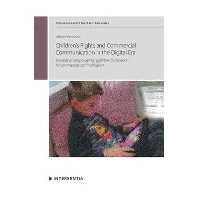 Children's Rights and Commercial Communication in the Digital Era, Volume 10 - Verdoodt, Valerie