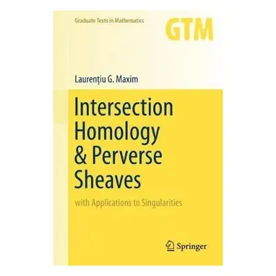 Intersection Homology a Perverse Sheaves - Maxim, Laurentiu G.