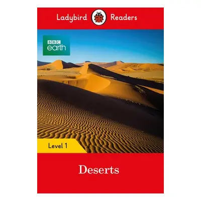 Ladybird Readers Level 1 - BBC Earth - Deserts (ELT Graded Reader) - Ladybird