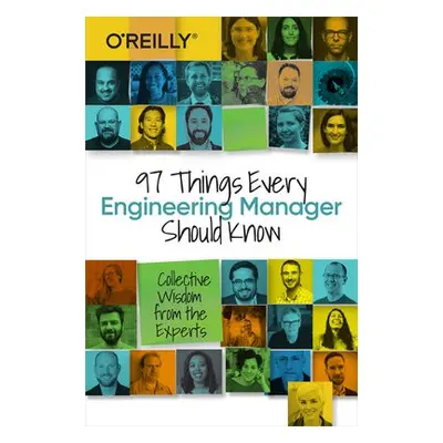 97 Things Every Engineering Manager Should Know - Fournier, Camille