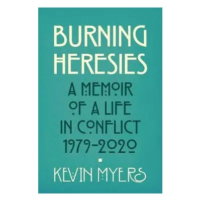 Burning Heresies - Myers, Kevin