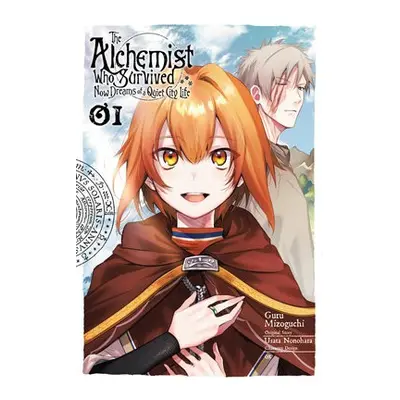 Alchemist Who Survived Now Dreams of a Quiet City Life, Vol. 1 (manga) - Nonohara, Usata