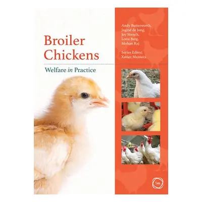 Broiler Chickens Welfare in Practice - Butterworth, Andy