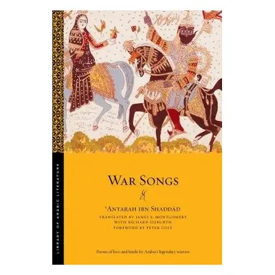 War Songs - Shaddad, ?Antarah ibn