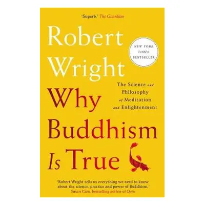 Why Buddhism Is True - Wright, Robert