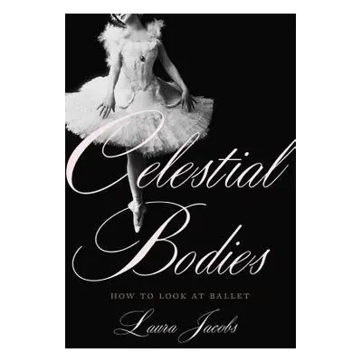 Celestial Bodies - Jacobs, Laura