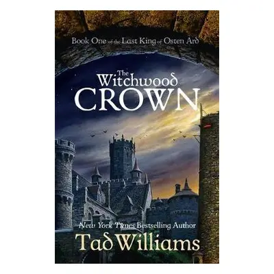 Witchwood Crown - Williams, Tad