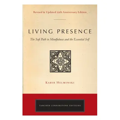 Living Presence (Revised) - Helminski, Kabir Edmund (Kabir Edmund Helminski)