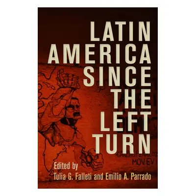 Latin America Since the Left Turn