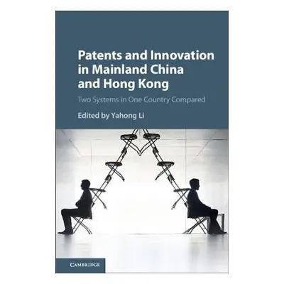 Patents and Innovation in Mainland China and Hong Kong