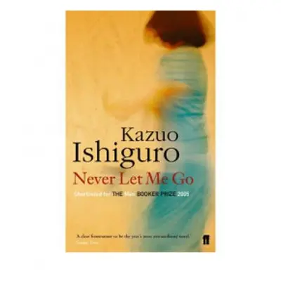 Never Let Me Go - Ishiguro, Kazuo