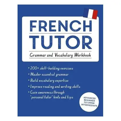 French Tutor: Grammar and Vocabulary Workbook (Learn French with Teach Yourself) - Cracco, Julie