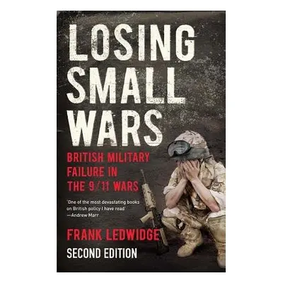 Losing Small Wars - Ledwidge, Frank