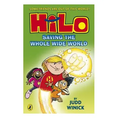 Hilo: Saving the Whole Wide World (Hilo Book 2) - Winick, Judd