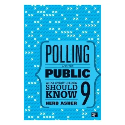 Polling and the Public - Asher, Herbert