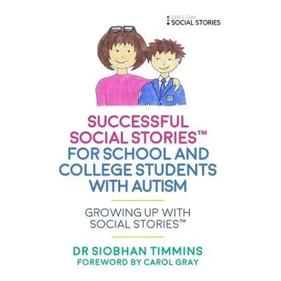 Successful Social Stories™ for School and College Students with Autism - Timmins, Siobhan