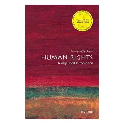 Human Rights: A Very Short Introduction - Clapham, Andrew (Professor of Public International Law