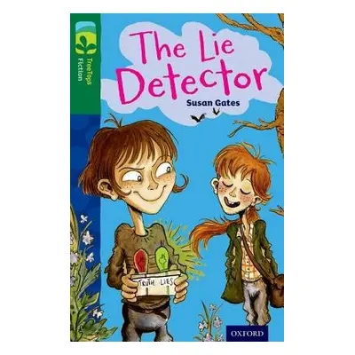 Oxford Reading Tree TreeTops Fiction: Level 12: The Lie Detector - Gates, Susan