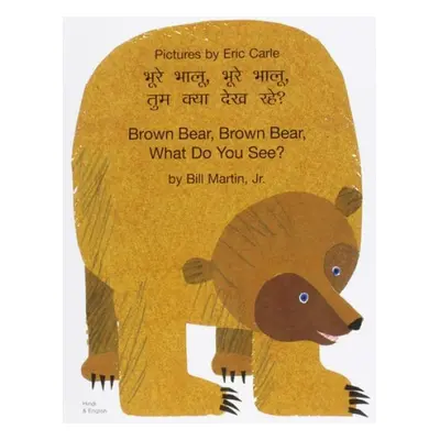 Brown Bear, Brown Bear, What Do You See? (Hindi a English)