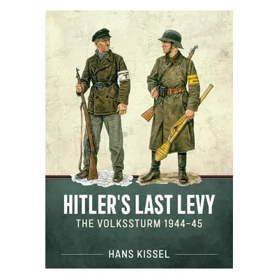 Hitler's Last Levy - Kissel, Hans