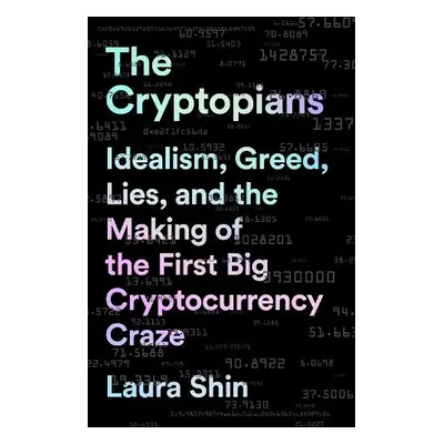 The Cryptopians - Shin, Laura