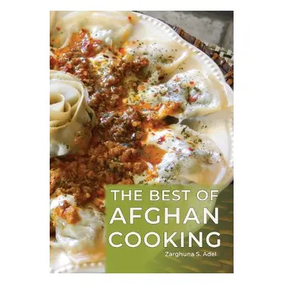 Best of Afghan Cooking - Adel, Zarghuna S.