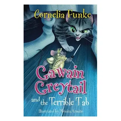 Gawain Greytail and the Terrible Tab - Funke, Cornelia