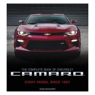 Complete Book of Chevrolet Camaro, 2nd Edition - Newhardt, David